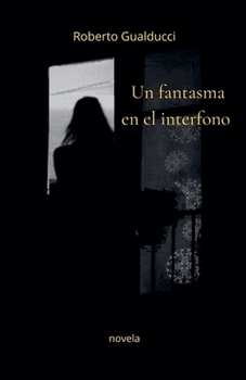 Paperback Un fantasma en el interfono [Spanish] Book