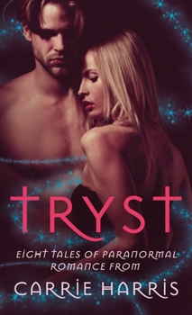 Paperback Tryst: Eight Tales of Paranormal Romance Book