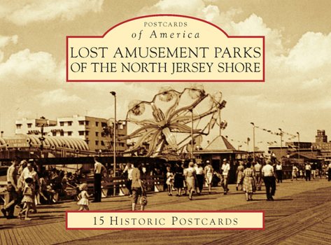 Loose Leaf Lost Amusement Parks of the North Jersey Shore Book
