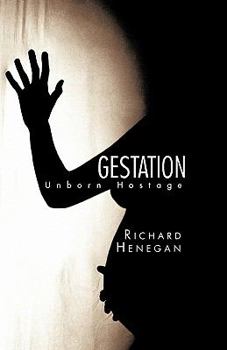 Paperback Gestation: Unborn Hostage Book