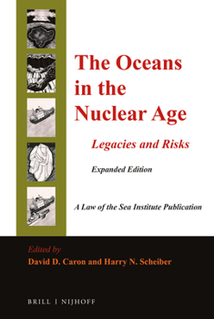 Paperback The Oceans in the Nuclear Age: Legacies and Risks: Expanded Edition Book