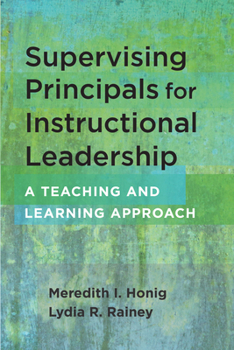 Paperback Supervising Principals for Instructional Leadership: A Teaching and Learning Approach Book