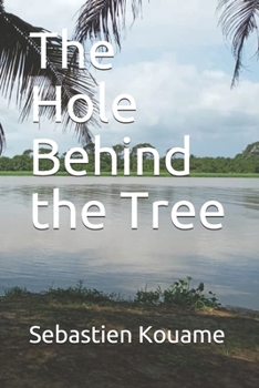 Paperback The Hole Behind the Tree Book