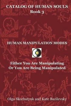 Paperback Human Manipulation Modes: Either You Are Manipulating Or You Are Being Manipulated Book