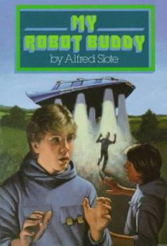 My Robot Buddy - Book #1 of the Robot Buddy