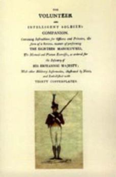 Paperback Volunteer and Intelligent Soldier's Companion 1803 2004 Book