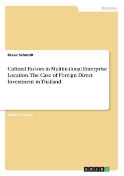 Paperback Cultural Factors in Multinational Enterprise Location. The Case of Foreign Direct Investment in Thailand Book
