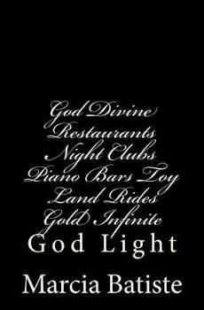 Paperback God Divine Restaurants Night Clubs Piano Bars Toy Land Rides Gold Infinite: God Light Book