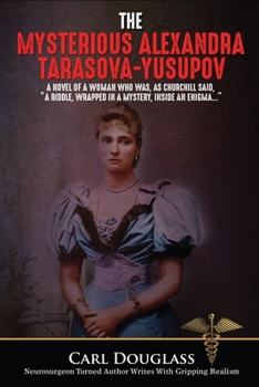 Paperback The Mysterious Alexandra Tarasova-Yusupov Book