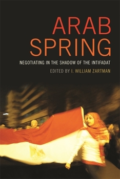Paperback Arab Spring: Negotiating in the Shadow of the Intifadat Book