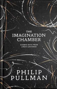 Hardcover The Imagination Chamber: Philip Pullman's breathtaking return to the world of His Dark Materials Book