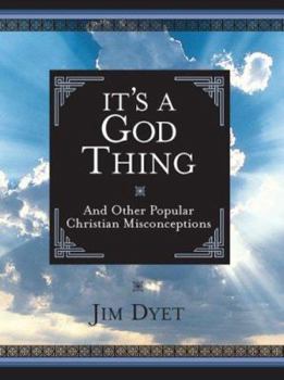 Hardcover It's a God Thing: And Other Popular Christian Misconceptions Book