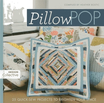 Paperback Pillow Pop: 25 Quick-Sew Projects to Brighten Your Space Book