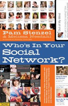 Paperback Who's in Your Social Network?: Understand the Risks Associated with Modern Media and Social Networking and How It Can Impact Your Character and Relat Book