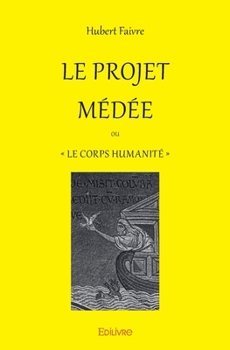 Paperback Le Projet Médée - Tome 1 [French] Book