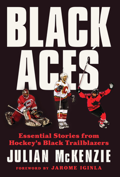 Hardcover Black Aces: Essential Stories from Hockey's Black Trailblazers Book