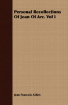 Personal Recollections of Joan of Arc: Volume 1 - in large print