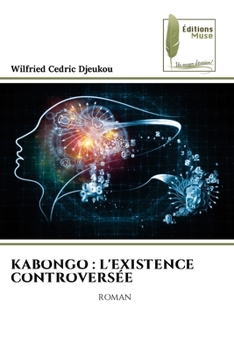 Paperback Kabongo: L'Existence Controversée [French] Book
