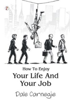 Paperback How To Enjoy Your Life And Your Job Book