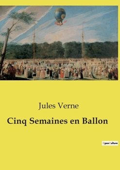Cinq Semaines en Ballon (French Edition)