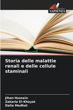 Storia delle malattie renali e delle cellule staminali (Italian Edition)