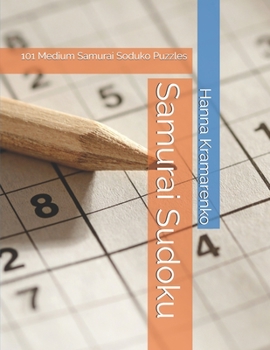 Paperback Samurai Sudoku: 101 Medium Samurai Soduko Puzzles Book