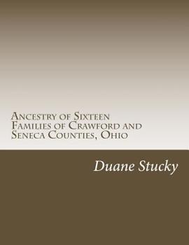 Paperback Ancestry of Sixteen Families of Crawford and Seneca County, Ohio Book