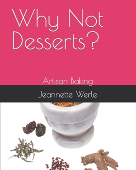 Paperback Why Not Desserts?: Artisan Baking Book