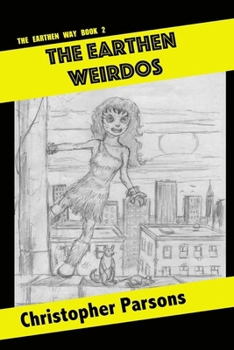 Paperback The Earthen Weirdos: Earthen Way Book 2 Book