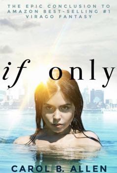 If Then: A Thrilling Young Adult Sci-Fi Fantasy Adventure - Book #3 of the Virago