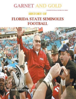 Paperback Garnet and Gold! History of Florida State Seminoles Football Book