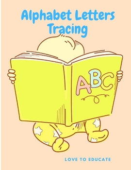 Paperback Alphabet Letters Tracing - The Easiest Way to Learn the Alphabet, Letter Tracing Book, Practice For Kindergarten Kids Book