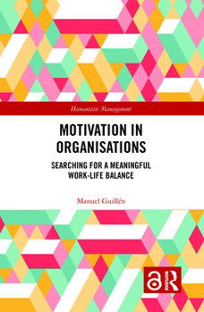 Hardcover Motivation in Organisations: Searching for a Meaningful Work-Life Balance Book