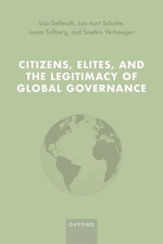 Hardcover Citizens, Elites, and the Legitimacy of Global Governance Book