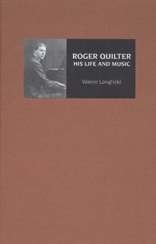 Hardcover Roger Quilter: His Life and Music Book