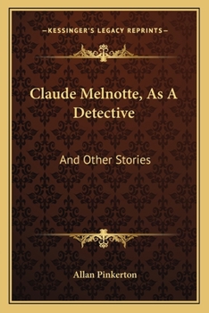Paperback Claude Melnotte, As A Detective: And Other Stories Book