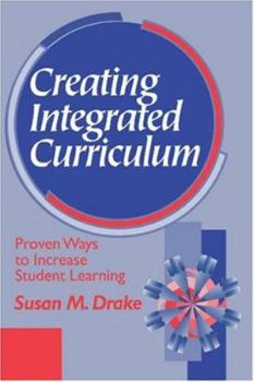 Paperback Creating Integrated Curriculum: Proven Ways to Increase Student Learning Book