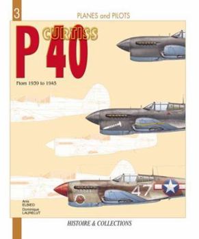 Curtiss P-40: de 1940 à 1945 (Avions & Pilotes) - Book #3 of the Planes and Pilots