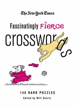 Paperback The New York Times Fascinatingly Fierce Crosswords: 150 Hard Puzzles Book