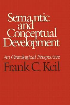 Hardcover Semantic and Conceptual Development: An Ontological Perspective Book