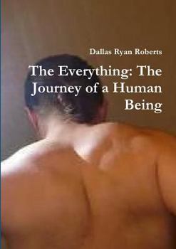 Paperback The Everything: The Journey of a Human Being Book