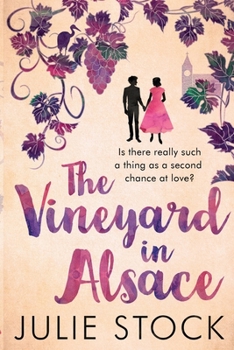 The Vineyard in Alsace - Book #1 of the Domaine des Montagnes