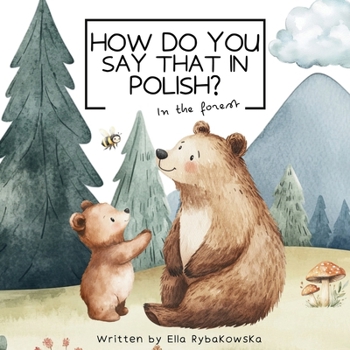 Paperback How do you say that in Polish?: In the forest Book