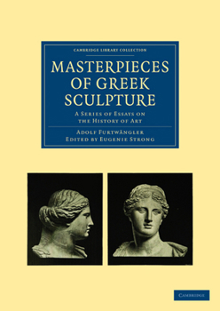 Paperback Masterpieces of Greek Sculpture: A Series of Essays on the History of Art Book