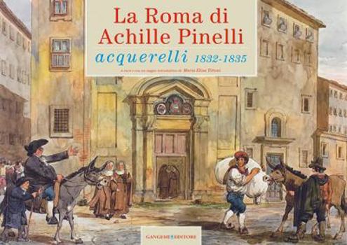 Paperback La Roma Di Achille Pinelli: acquerelli 1832-1835 (English and Italian Edition) Book