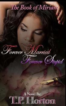 Paperback The Book of Miriam: Forever Married Forever Stupid Book