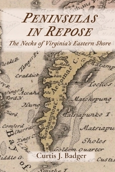 Paperback Peninsulas in Repose: The Necks of Virginia's Eastern Shore Book