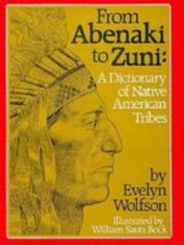 Hardcover From Abenaki to Zuni: A Dictionary of Native American Tribes Book