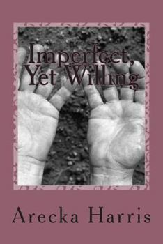 Paperback Imperfect, Yet Willing Book
