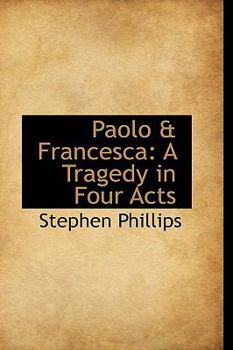 Paperback Paolo & Francesca: A Tragedy in Four Acts Book
